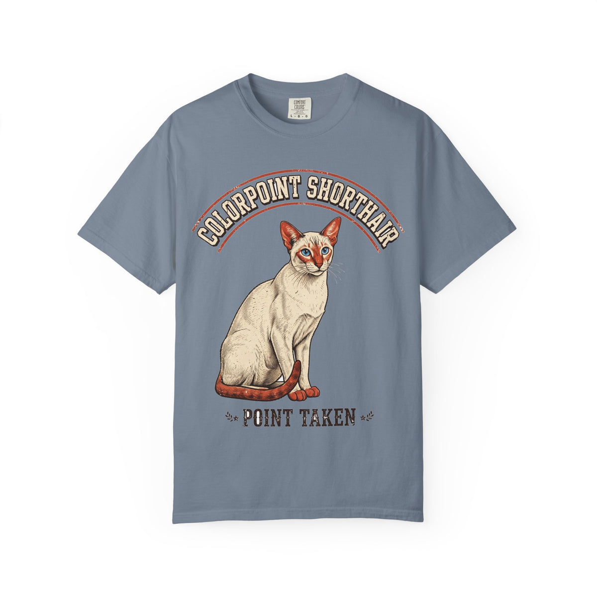 Colorpoint Shorthair Point Taken Tee